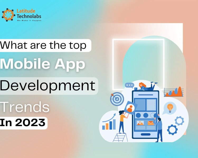 Mobile app development trends 2023